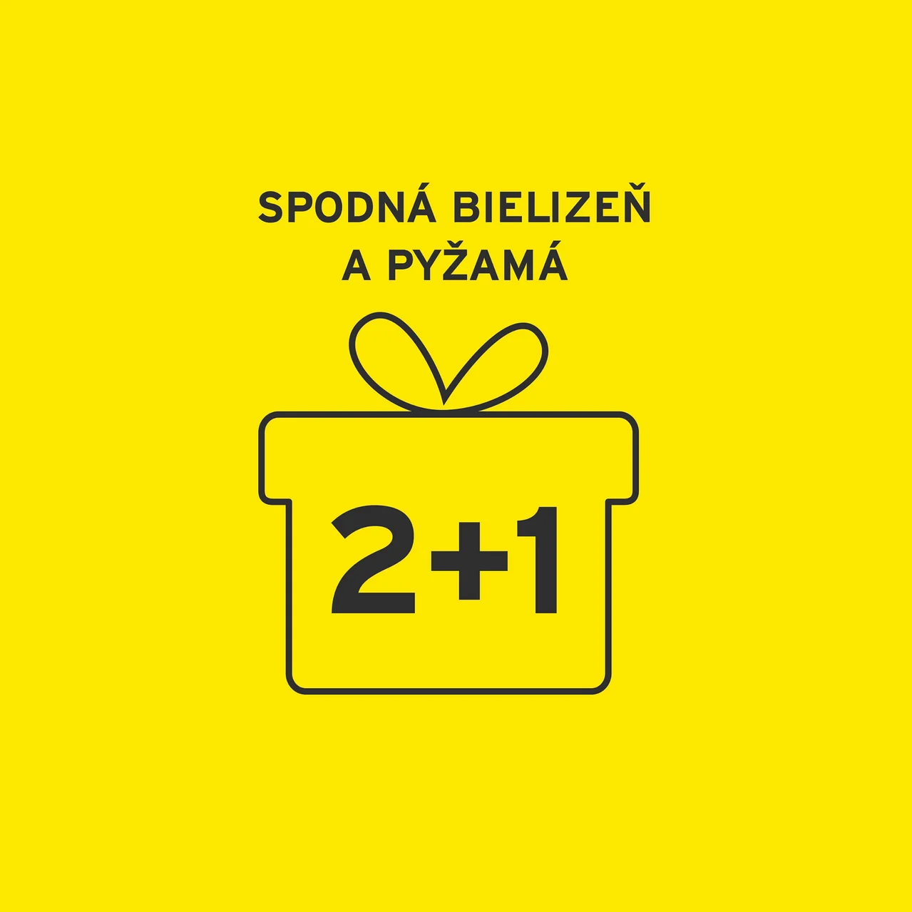 Žlté pozadie s textom „SPODNÁ BIELIZEŇ A PYŽAMÁ“ a ikonou darčekovej krabice s nápisom „2+1“.