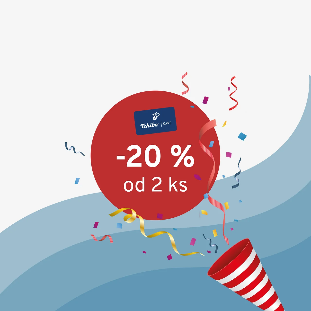 Červený kruh s textom „Tchibo CARD -20 % od 2 ks“, farebné konfety a stuhy vystreľujúce z párty delobuchu na modro-bielom vlnitom pozadí.