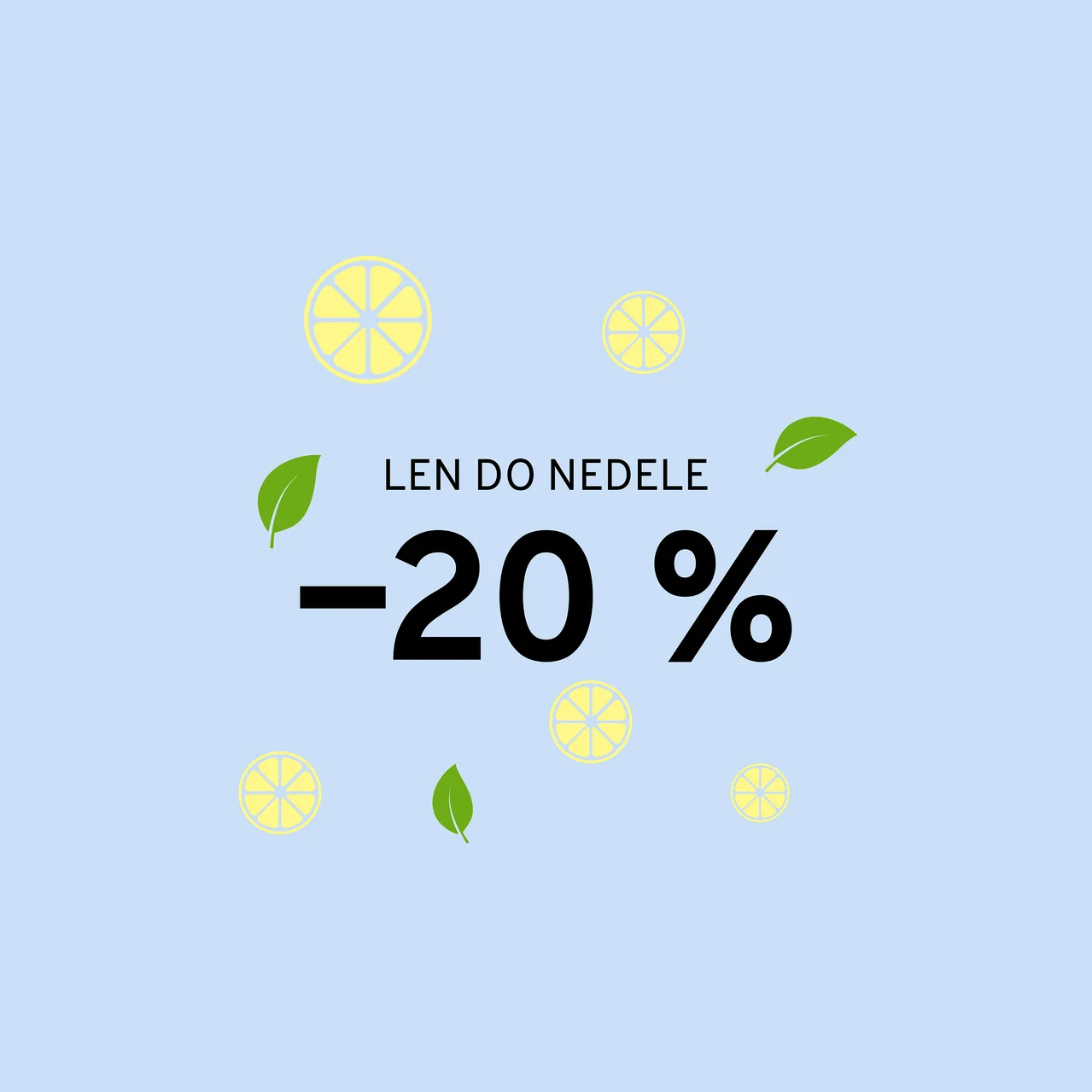 Svetlomodré pozadie s plátkami citróna a listami, s textom: „LEN DO NEDELE -20 %“.